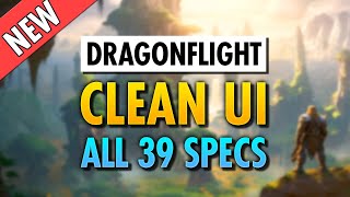 CLEANEST Dragonflight WoW UI ★ FREE WeakAuras amp ElvUI ★ ALL Classes [upl. by Aeli513]