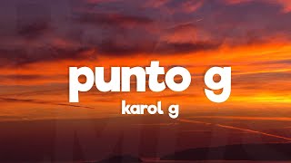 KAROL G  Punto G LetraLyrics [upl. by Anirdua]