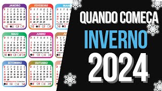 Quando começa o INVERNO 2024  Quando inicia o inverno 2024 [upl. by Zaob]