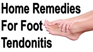 13 Best Home Remedies For Foot Tendonitis [upl. by Ttenna]