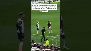 Kudus red card  Tottenham vs west ham kudus [upl. by Okimuy878]