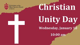 Christian Unity Day January 10 2024 [upl. by Nuhs233]