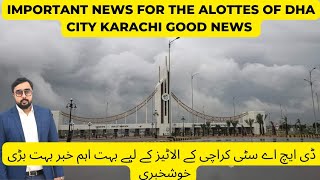 Important News for the allottes of DHA CITY KARACHI dhacity dhacitykarachi malirexpressway DHA [upl. by Nylessej]