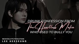 Drunk Confession From The Heartless Mafia Who Bullied You  ENHYPEN FF  Lee Heeseung [upl. by Henson]