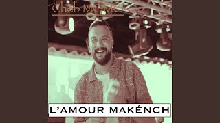 Lamour makénch [upl. by Eened]