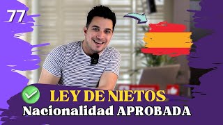 ✅ Nacionalidad APROBADA con la LEY DE NIETOS de ESPAÑA en 2023 [upl. by Nillor]