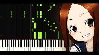 Karakai Jouzu no Takagisan ED 1 FULL  Kimagure Romantic Piano tutorial  SHEETS  Synthesia [upl. by Ocicnarf]