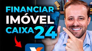 Financiamento imobiliário Caixa 2024 [upl. by Harrus]