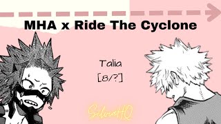 MHA x Ride The Cyclone 8 Talia  SilviaHQ Texts [upl. by Roux]