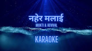 Nahera Malai Karaoke Original Version  Mukti And Revival [upl. by Abehshtab]