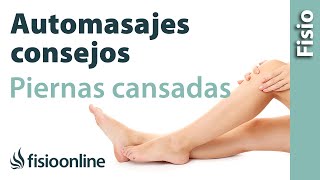 Consejos y automasajes para la pesadez de piernas o piernas cansadas [upl. by Nnaeirual952]