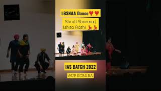 divya tanwar  Shruti Sharma  Ishita Rathi  lbsnaa mussoorie videos  lbsnaaa dance shorts [upl. by Panayiotis]