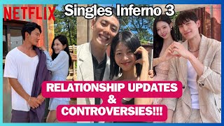 Singles Inferno 3 Couple Updates Who broke up and who is still together Controversies and Updates [upl. by Atibat172]