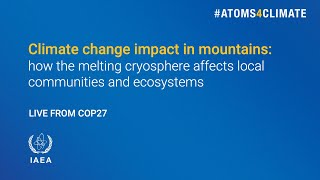 Climate Change in Mountains How the Melting Cryosphere Affects Local Communities and Ecosystems [upl. by Anneliese]