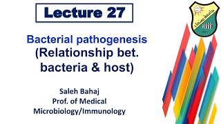 27 Bacterial pathogenesis Relationship bet bacteria and host [upl. by Gnut]