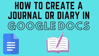 How to Use Google Docs as a Journal or Diary [upl. by Nimesh]