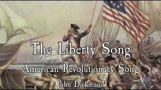 American Revolutionary Song The Liberty Song [upl. by Sang]