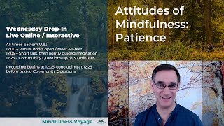 Attitudes of Mindfulness  Patience  October 30th 2024 [upl. by Leirbaj]