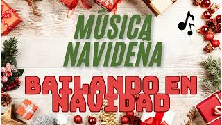 Bailando en Navidad  Música Navideña [upl. by Crispen]