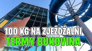 100Kg na zjeżdżalni D Jedziemy na Termy Bukovina Vlog 56 [upl. by Tamarra]