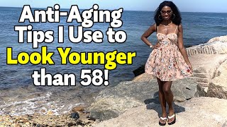 Simple AntiAging Secrets I Use at 58 to Look Younger Than My Age [upl. by Larkin]