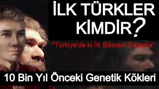 İLK TÜRK KİMDİR  Türklerin Genetik Kökeni ve Soyu  TÜRKÇENİN ve TÜRK TARİHİNİN BAŞLANGICI [upl. by Zingg]