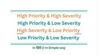 Severity and Priority Scenarios with combination in software testing in हिंदी  14  Manual Testing [upl. by Adiela]