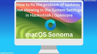 How to fix the problem of updates not showing in the System Settings in Hackintosh  Opencore [upl. by Philine614]