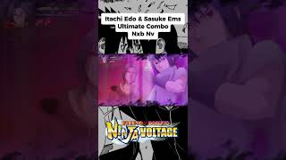 Itachi Edo Tensei amp Sasuke Uchiha EMS  Ultimate Combo  Naruto x Boruto Ninja Voltage [upl. by Annaicul277]