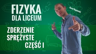 Fizyka  Zderzenie sprężyste część I [upl. by Sakiv666]