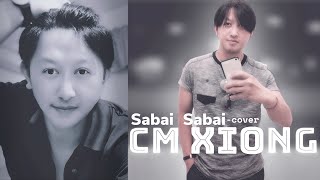 Sabai SabaiCm Xiong cover original Bird Thongchai [upl. by Kannry956]