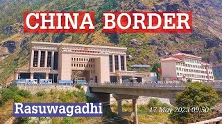 NepalChina Border  Kerung  Rasuwagadhi  Trishuli  Nuwakot  Dhunche [upl. by Garmaise]