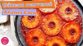 GATEAU RENVERSE ANANAS NOIX DE COCO  CONCOURS [upl. by Idalina]