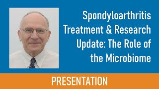 Spondyloarthritis Treatment amp Research Presented by James Rosenbaum MD [upl. by Lynda]