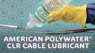 Polywater CLR Cable Lube [upl. by Kauppi]