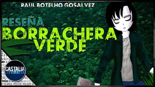 Reseña libro Borrachera verde  Raúl Botelho Gosálvez [upl. by Eidlog17]