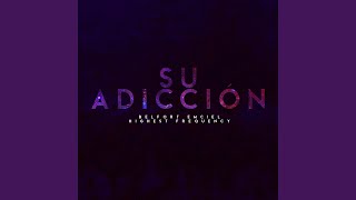 Su Adiccion [upl. by Annotahs]