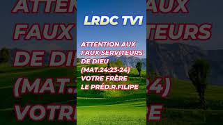 ATTENTION AUX FAUX SERVITEURS DE DIEU MATTHIEU 242324SUR LRDC TV1 attention dieu jesuschrist [upl. by Oenire579]