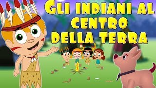 Gli indiani al centro della terra  NON STOP  15 min  Canzone per bambini [upl. by Eibbed]