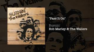 Pass It On 1973  Bob Marley amp The Wailers [upl. by Weiner]