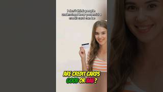 Are Credit Cards good or bad [upl. by Livia]