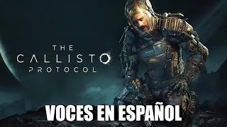 🐲PONER VOCES EN ESPAÑOL THE CALLISTO PROTOCOL PC 🐲 [upl. by Tolliver]