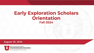 OUR Early Exploration Scholars Orientation Fall 2024 [upl. by Peednus]