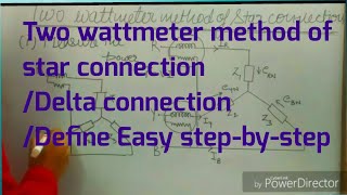 Two wattmeter method of star amp Delta connectionEasy stepbystep solveEasy language [upl. by Vally768]