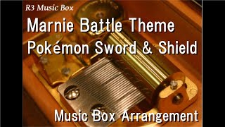 Marnie Battle ThemePokémon Sword amp Shield Music Box [upl. by Eamon249]