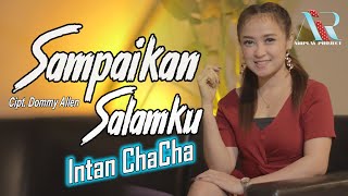 Intan Chacha  Sampaikan Salamku OFFICIAL MV NEW SINGLE [upl. by Singleton]