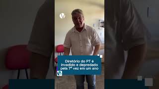 Diretório do PT é invadido e depredado pela 7ª vez [upl. by Asamot]