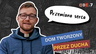 Dom Tworzony przez Ducha Przemiana serca w Serce 77 [upl. by Florencia]