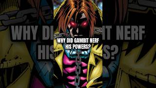 Why Did Gambit Nerfed His Powers [upl. by Titania]