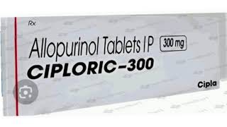 CIPLORIC 300 Tablets Allopurinol Tablets IP 300 mg [upl. by Eremehc760]